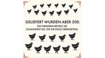 Geliefert wurden aber 500. Die Farmerin behielt sie (zumindest die, die die enge überlebten).
